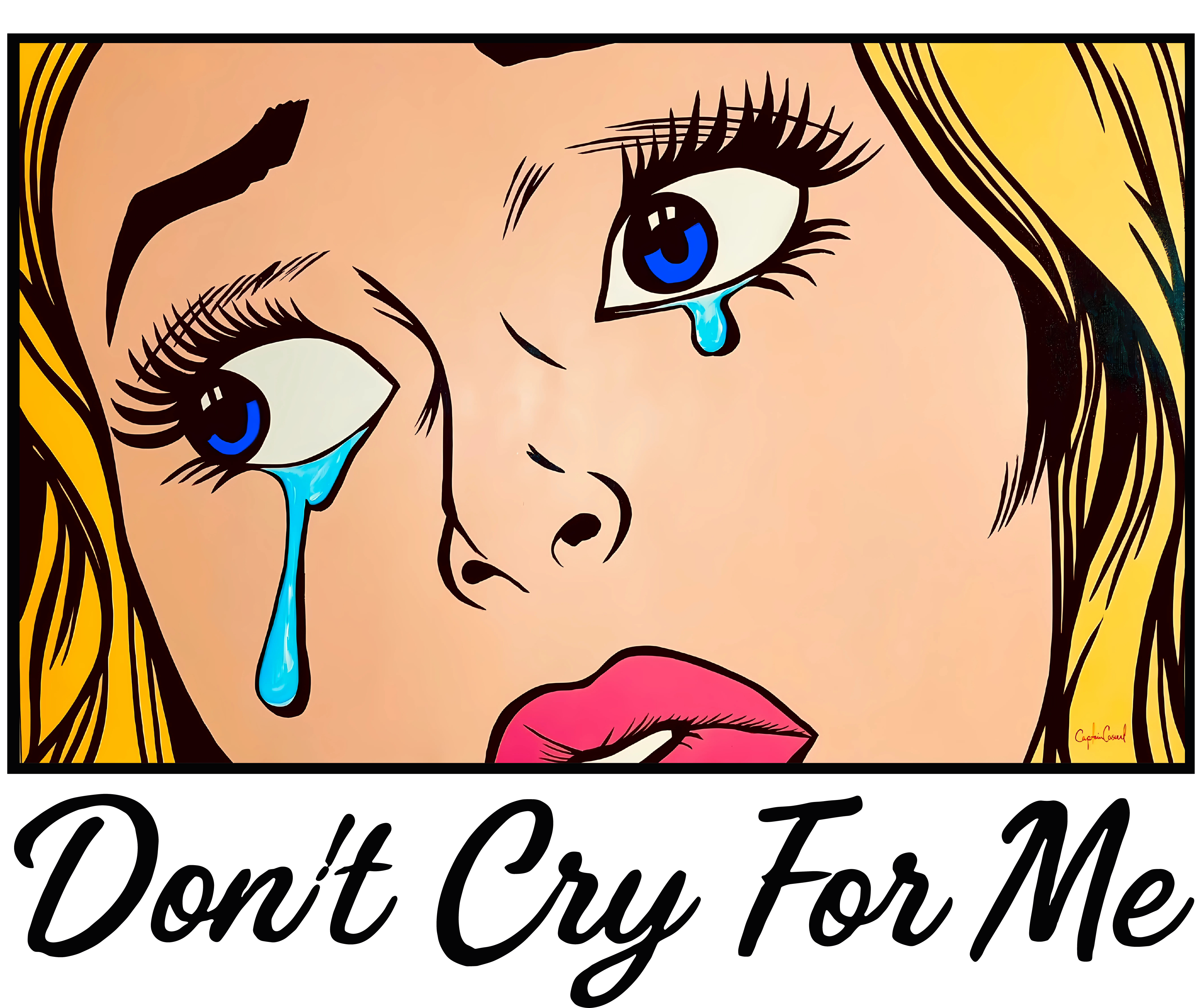Don't Cry For Me T-shirt by Captain Casual